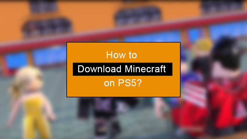 how to download minecraft on ps5